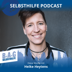 Ein Werbebild für den Selbsthilfe-Podcast Nummer 23 in dem Heike Heytens über den Innovationsfonds des G-BA spricht.
